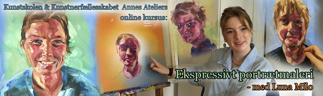 Ekspressivt portrætmaleri - Kunstskolen og Kunstnerfællesskabet Annes Atelier
